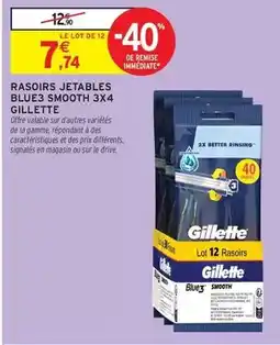 Intermarché Hyper Gillette - rasoirs jetables blue3 smooth 3x4 offre