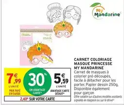 Intermarché Hyper My - carnet coloriage masque princesse offre