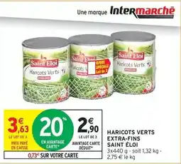 Intermarché Hyper Saint eloi - haricots verts extra-fins offre