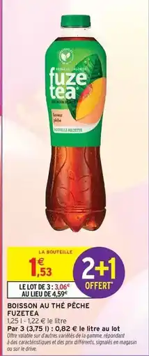 Intermarché Hyper Fuzetea - boisson au thé pêche offre