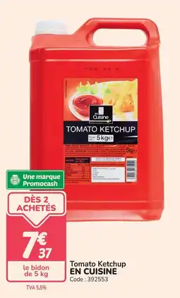 Promocash Tomato ketchup en cuisine offre