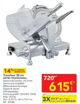 METRO Metro - trancheu 30 cm offre