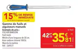 METRO Fischer - gamme de fusils et aiguiseurs manuels offre