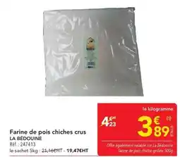 METRO Farine de pois chiches crus offre