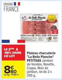 Carrefour Plateau charcuterie La Belle Planche offre