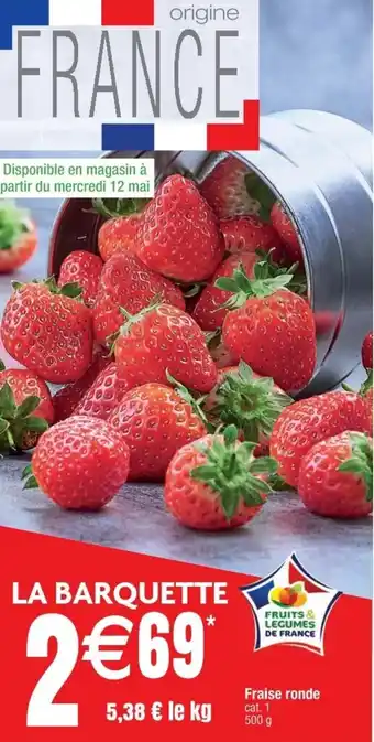 Cora x Carrefour Fraise ronde offre