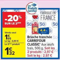 Carrefour Brioche Tranchée Carrefour Classic' offre
