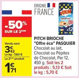 Carrefour PITCH BRIOCHE Offre éco PASQUIER offre