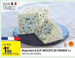 Carrefour Roquefort A.O.P. REFLETS DE FRANCE offre