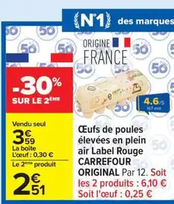 Carrefour Œufs de poules élevées en plein air Label Rouge CARREFOUR ORIGINAL offre