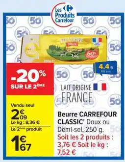 Carrefour Beurre CARREFOUR CLASSIC' offre