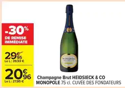 Carrefour Champagne Brut HEIDSIECK & CO MONOPOLE 75 cl. CUVÉE DES FONDATEURS offre