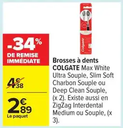 Carrefour Brosses à dents COLGATE offre