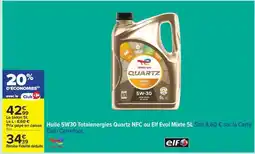 Carrefour Huile 5W30 Totalenergies Quartz NFC ou Elf Evol Mixte 5L offre