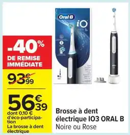 Carrefour Brosse à dent électrique IO3 ORAL B offre