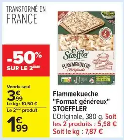 Carrefour Flammekueche Format généreux STOEFFLER offre