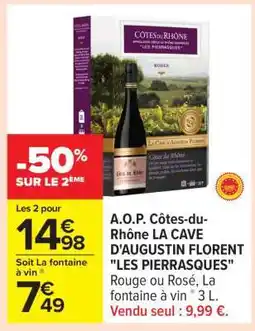 Carrefour A.O.P. Côtes-du-Rhône LA CAVE D'AUGUSTIN FLORENT LES PIERRASQUES offre