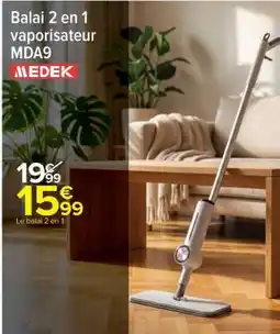 Carrefour Balai 2 en 1 vaporisateur MDA9 offre