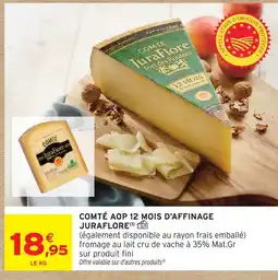 Intermarché Express Juraflore comté aop 12 mois d'affinage offre