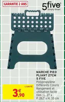 Intermarché 5 five marche pied pliant 27cm offre