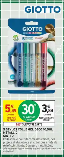 Intermarché Giotto 5 stylos colle gel deco 10,5ml metallic offre