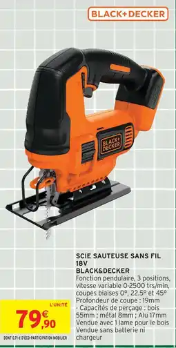 Intermarché Black+decker scie sauteuse sans fil 18v offre