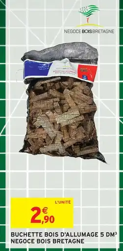 Intermarché Negoce bois bretagne buchette bois d'allumage 5 dm³ offre