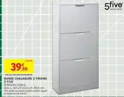Intermarché 5 five range chaussure 3 tiroirs offre