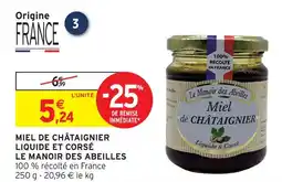 Intermarché Le manoir des abeilles miel de châtaignier liquide et corsé offre