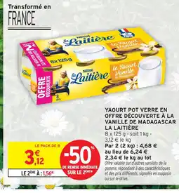 Intermarché La laitière yaourt pot verre en offre découverte à la vanille de madagascar offre