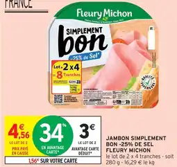 Intermarché Fleury michon jambon simplement bon -25% de sel offre