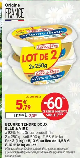 Intermarché Elle & vire le beurre tendre doux offre