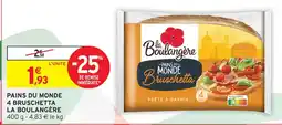 Intermarché La boulangère pains du monde bruschetta offre