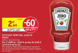Intermarché Heinz ketchup zéro sel ajouté offre