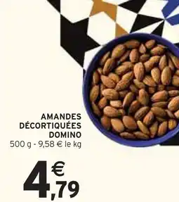 Intermarché Domino amandes décortiquées offre