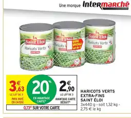Intermarché Saint éloi haricots verts extra-fins offre