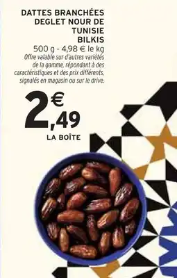 Intermarché Bilkis dattes branchées deglet nour de tunisie offre