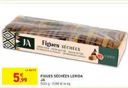 Intermarché Ja figues séchées lerida offre