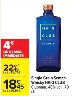 Carrefour Haig club - single grain scotch offre
