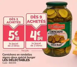 Promocash Cornichons en rondelles aigres-doux spécial burger les delectables offre