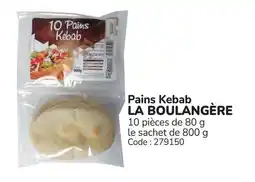 Promocash Pains kebab la boulangere offre
