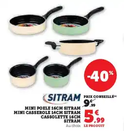Super U Mini poele sitram mini casserole sitram offre
