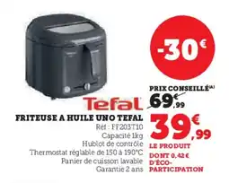 Super U Friteuse a huile uno tefal offre