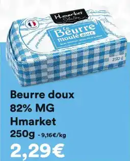 Hmarket Beurre doux 82% mg hmarket offre
