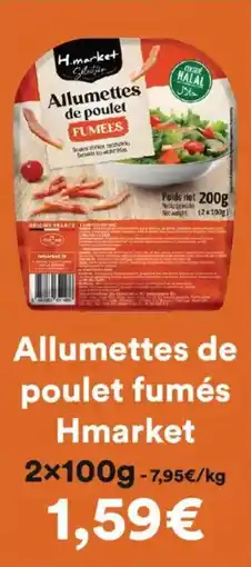 Hmarket Allumettes de poulet fumés hmarket offre