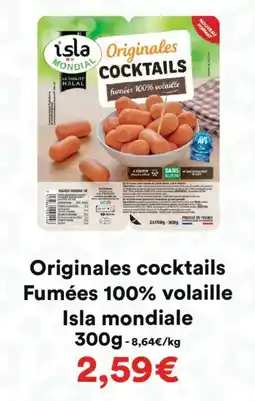 Hmarket Originales cocktails fumées 100% volaille isla mondiale offre