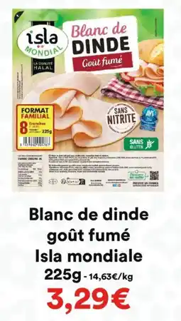 Hmarket Blanc de dinde goût fumé isla mondiale offre