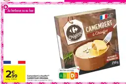 Carrefour Market CARREFOUR ORIGINAL Camembert à chauffer offre