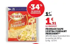 Super U PRESIDENT Fromage rape l'extra fondant offre