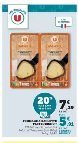 Super U U Fromage a raclette pasteurise offre
